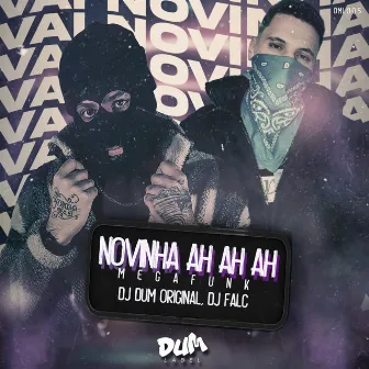 Vai Novinha Ah Ah Ah by Dj DUM Original