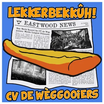 Lekkerbekkûh! by CV De Wèggooiers