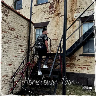 Hometown Pain by Ty Leray