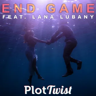 End Game by Plot Twist