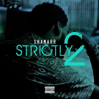 Strictly 2 by Shamarr W