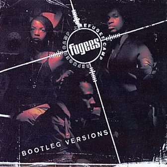 Bootleg Versions by Fugees