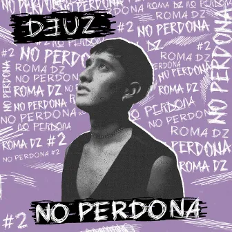 No Perdona by DEUZ