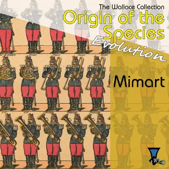 Origin of the Species - Evolution: Mimart by The Wallace Collection