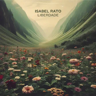 Liberdade by Isabel Rato