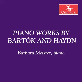 Piano Works by Bartok and Haydn by Barbara Meister