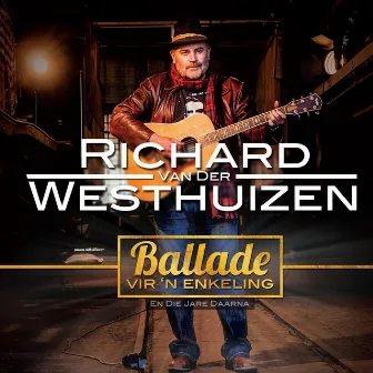 Ballade Vir 'n Enkeling (En Die Jare Daarna) by Richard Van Der Westhuizen