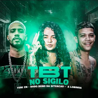 Tbt no Sigilo by Yuri ZN