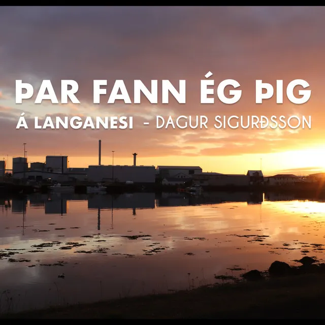 Þar fann ég þig (á Langanesi)