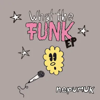 What The Funk by Nepumuk