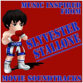 Music Inspired from Sylvester Stallone Movie Soundtracks by The Sly Guys