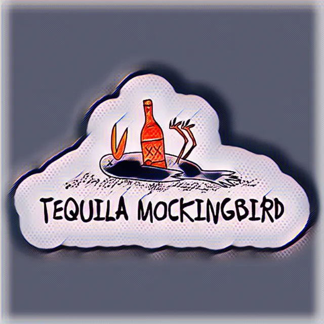 Tequila Mockingbird