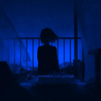 IF YOU REMEMBER YOUR PROMISE by Pr1nce666