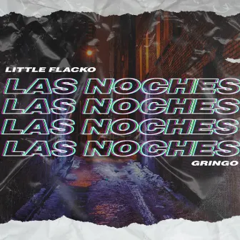 Las Noches by LITTLE FLACKO