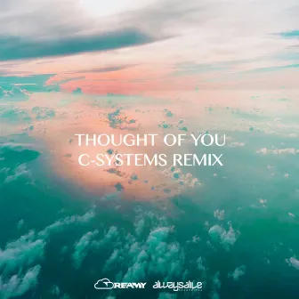 Thought Of You (C-Systems Remix) by Dreamy