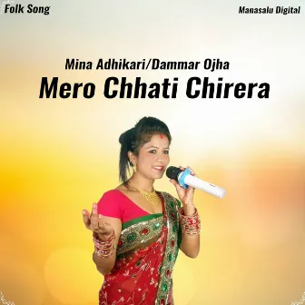 Mero Chhati Chirera by Mina Adhikari