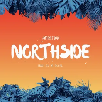 Northside by Ambition