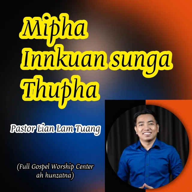 Mipha Innkuan Sunga Thupha (Pastor Lian Lam Tuang)