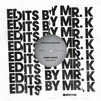 Edits by Mr. K by The Dangerfeel Newbies