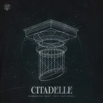 Needed You Most by Citadelle