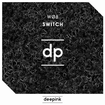 SWITCH by WØB