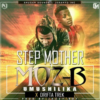 Step Mother by Moz B Umushilika