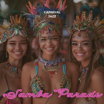 Samba Parade by Carnival Jazz