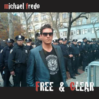 Free & Clear by Michael Fredo