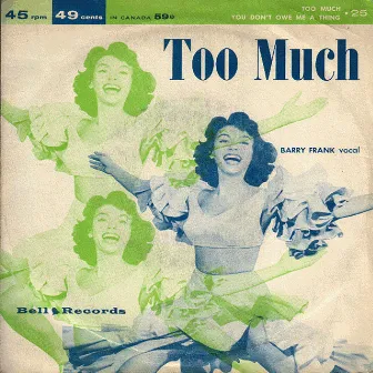 Too Much by Barry Frank