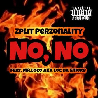 No, No by Zplit Perzonality