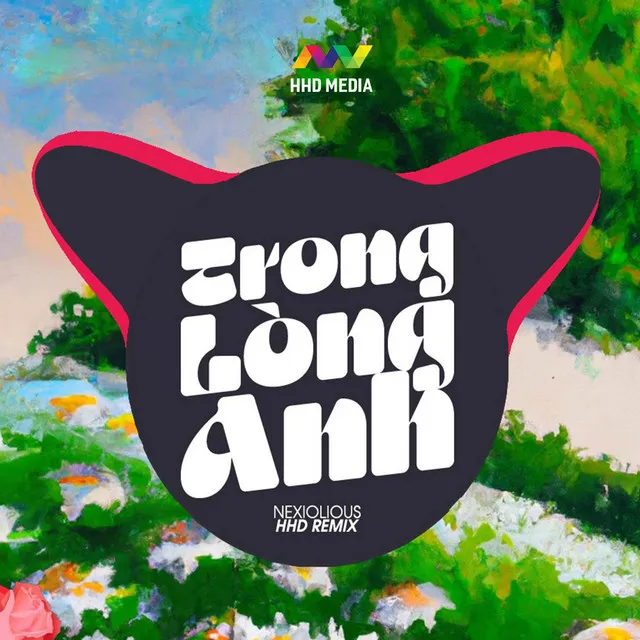 Trong Lòng Anh (HHD Remix)