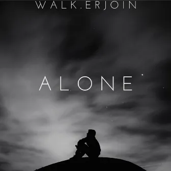 Alone by Walk.Erjoin