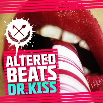 Dr Kiss by Altered Beats