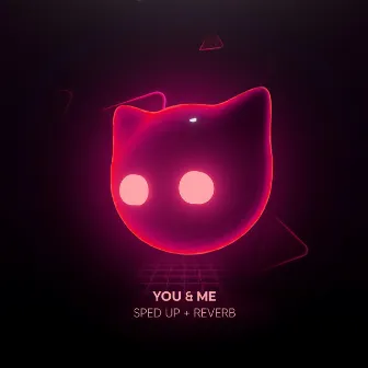 You & Me - Sped Up by Sped Up Cat