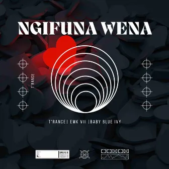 Ngfuna Wena by Emk VII