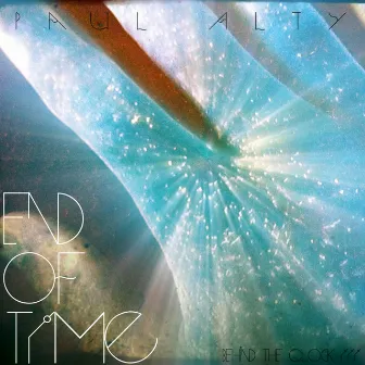 Behind The Clock 3 - End of Time by Paul Alty