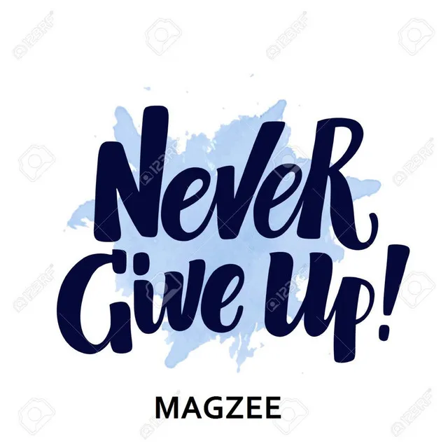 Never give up