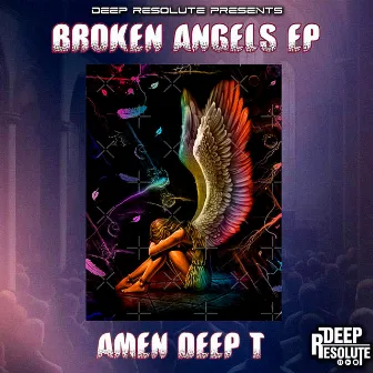 Broken Angels EP by Amen Deep T