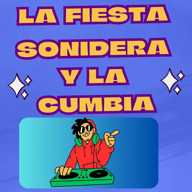 La Fiesta Sonidera Y La Cumbia