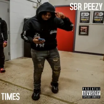 Times by SBR Peezyy