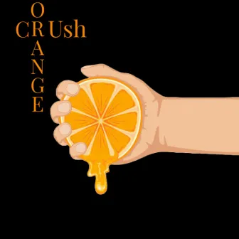 Orange Crush by OG Mannie