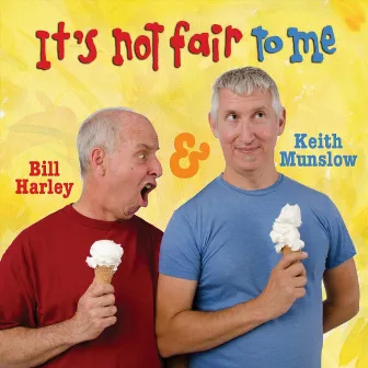 It's Not Fair to Me by Bill Harley