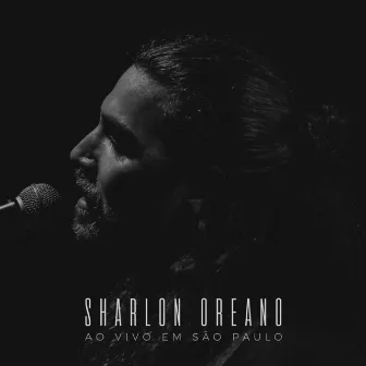 Ao Vivo em São Paulo by Sharlon Oreano