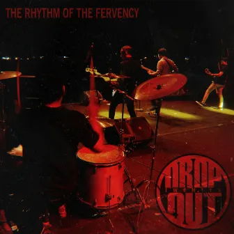 The Rhythm of the Fervency by Dropout Twenty5