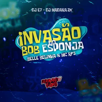 Invasão do Bob Esponja by BELLE BELINHA