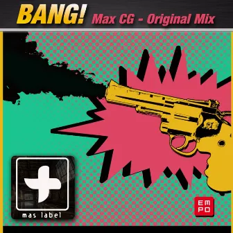 BANG! by Max CG