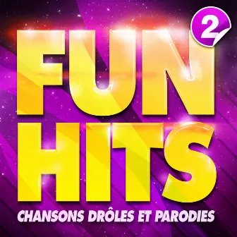 Fun Hits : Chansons Drôles Et Parodies Vol. 2 by Unknown Artist