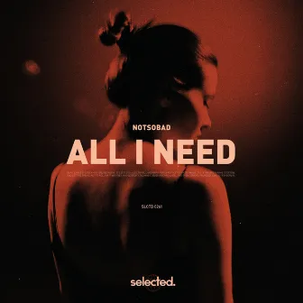 All I Need by NOTSOBAD