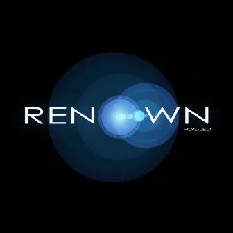 Fooled - Single by Renown