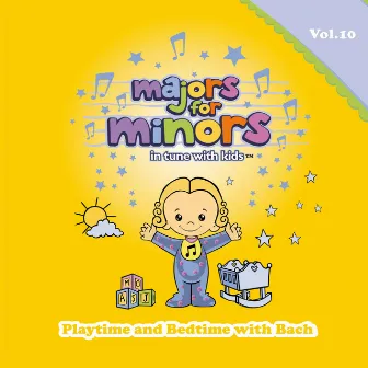 Playtime and Bedtime with Bach by Majors For Minors